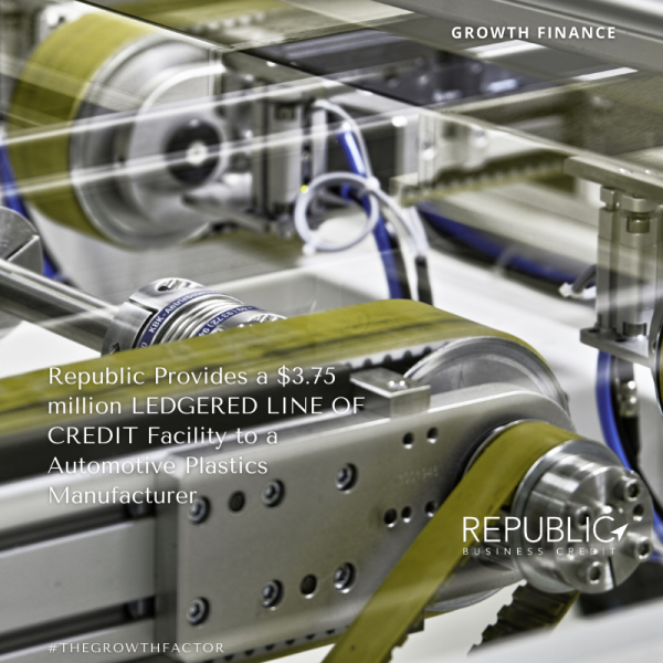 Republic Provides a $3.75m Line of Credit Facility for a Plastics Manufacturing Company