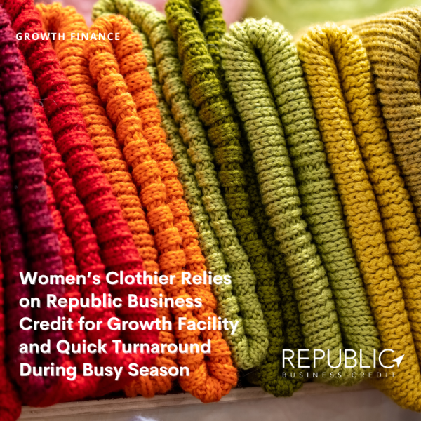 Women’s Clothier Relies on Republic Business Credit for Quick Turnaround During Busy Season