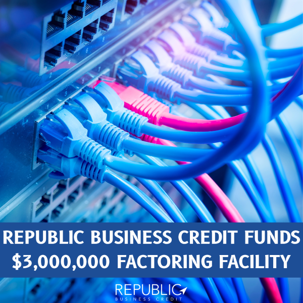 Republic Business Credit Powers IT and Light Industrial Staffing Firm with $3,000,000 Factoring Facility