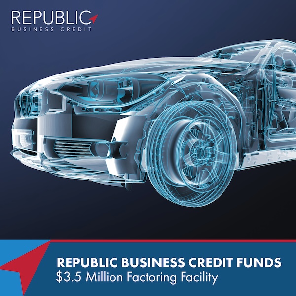 Republic Business Credit Supports Growth of UK-based Automotive Electronics Equipment Manufacturer with $3.5 Million Factoring Facility